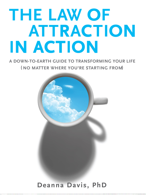 Title details for The Law of Attraction in Action by Deanna Davis Ph.D. - Available